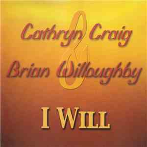 Cathryn Craig & Brian Willoughby - I Will
