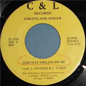 Christland Singers - God Has Smiled On Me