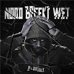 D-Double  - Nood Breekt Wet