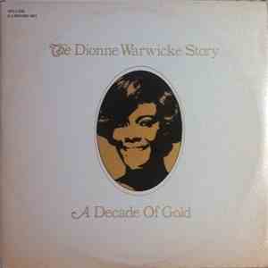 Dionne Warwicke - A Decade Of Gold - The Dionne Warwicke Story
