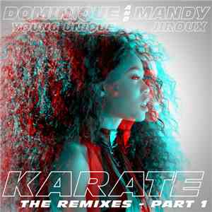 Dominique Young Unique And Mandy Jiroux - Karate (The Remixes - Part 1)