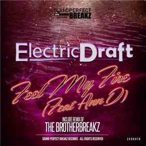 Electric Draft Feat Ann D - Feel My Fire