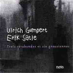 Erik Satie - Ulrich Gumpert - Trois Sarabandes Et Six Gnossiennes