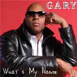Gary Johnny - What's My Name