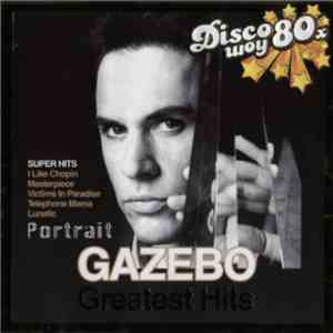 Gazebo - Portrait - Greatest Hits