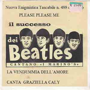 I Marino's / Graziella Caly - Please Please Me / La Vendemmia Dell'Amore