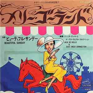 Jack De Mello And East West Connection - メリー・ゴーランド/ビューティフル・サンデー
