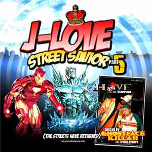J-Love - Street Savior Part 5 (The Streets Have Returned)