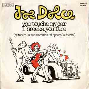 Joe Dolce - You Toucha My Car I Breaka You Face