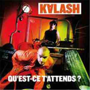 Kalash - Qu'est-ce T'attend ?