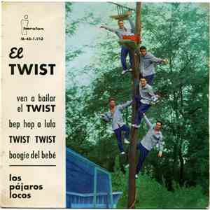 Los Pájaros Locos - El Twist