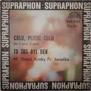 M. David, Kroky Fr. Janečka - Colu, Pijeme Colu (Se Ti Amo, Ti Amo) / To Za ...