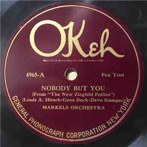 Markels Orchestra / Green Brothers' Marimba-Saxo Band - Nobody But You / You Wanted Someone To Play With