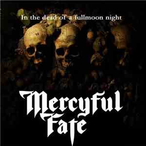 Mercyful Fate - In The Dead Of A Fullmoon Night