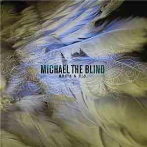 Michael The Blind - Are's & Els