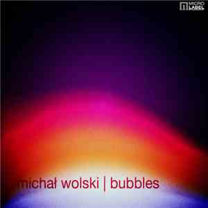 Michal Wolski - Bubbles