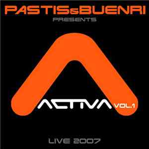 Pastis & Buenri - Activa Vol. 1 - Live 2007