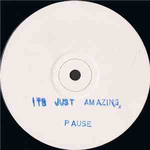 Pause - It's Just Amazing
