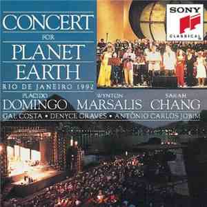 Placido Domingo, Wynton Marsalis, Sarah Chang, Gal Costa, Denyce Graves, Antonio Carlos Jobim - Concert For Planet Earth: Rio De Janeiro 1992