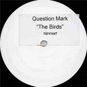 Question Mark - The Birds
