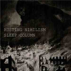 Rusting Nihilism / Sleep Column - Split