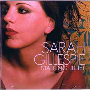 Sarah Gillespie - Stalking Juliet