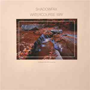 Shadowfax - Watercourse Way