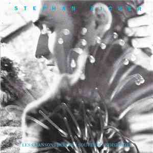 Stephan Eicher - Les Chansons Bleues / Souvenir / Noise Boys