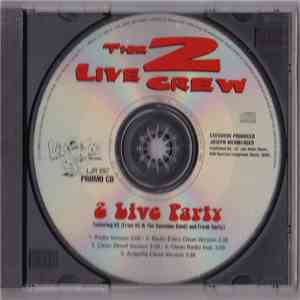 The 2 Live Crew Featuring KC (KC From The Sunshine Band) And Freak Nasty - 2 Live Party
