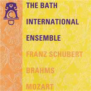 The Bath International Ensemble - Franz Schubert, Brahms, Mozart