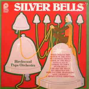 The Birchwood Pops Orchestra - Silver Bells