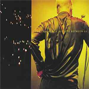 The Tragically Hip - Live Between Us
