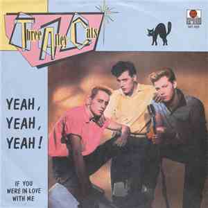 Three Alley Cats - Yeah, Yeah, Yeah!
