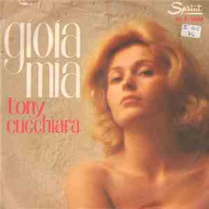 Tony Cucchiara - Gioia Mia