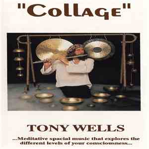Tony Wells  - Collage