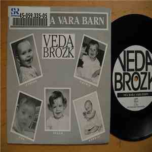 Veda Brozk - Vill Bara Vara Barn