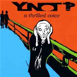 Ynot!? - A Thrilled Voice