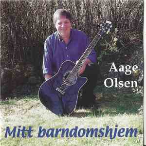Aage Olsen - Mitt Barndomshjem