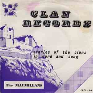 Alex Allan , Marietta MacLeod, John A. MacLellan - Stories Of The Clans In Word And Song : The MacMillans