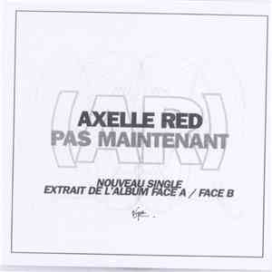 Axelle Red - Pas Maintenant