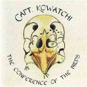 Capt. Kowatchi - The Conference Of The Birds