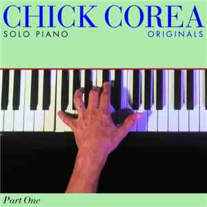 Chick Corea - Solo Piano: Originals (Part One)