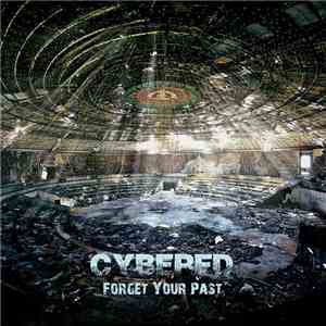 Cybered - Forget Your Past