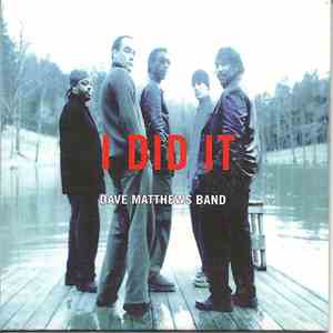 Dave Matthews Band - I Did It