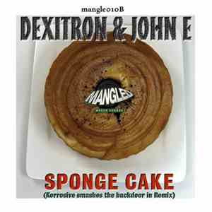 DeXiTroN & John E  - Sponge Cake