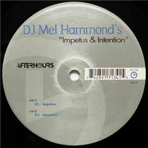 DJ Mel Hammond - Impetus & Intention