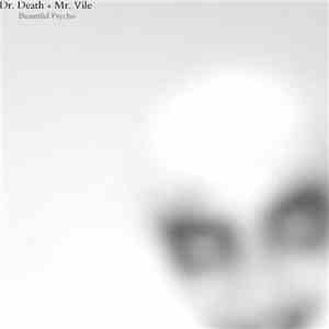 Dr. Death + Mr. Vile - Beautiful Psycho