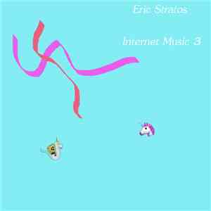 Eric Stratos - Internet Music 3