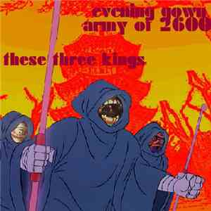 Evening Gown / Army Of 2006 - These Three Kings