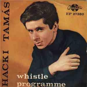 Hacki Tamás - Whistle Programme